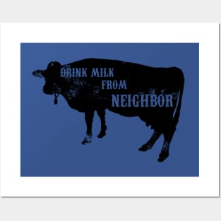 Drink Milk From The Neighbor Posters and Art